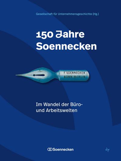 150 Jahre Soennecken. Arbeitswelten im Wandel