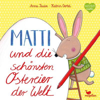 Matti und die schönsten Ostereier der Welt