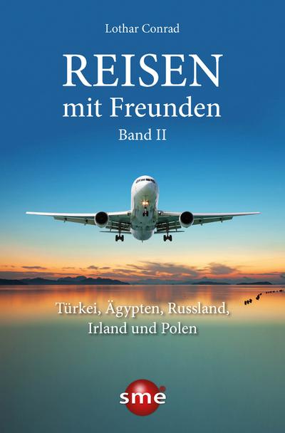 Reisen mit Freunden: Band II
