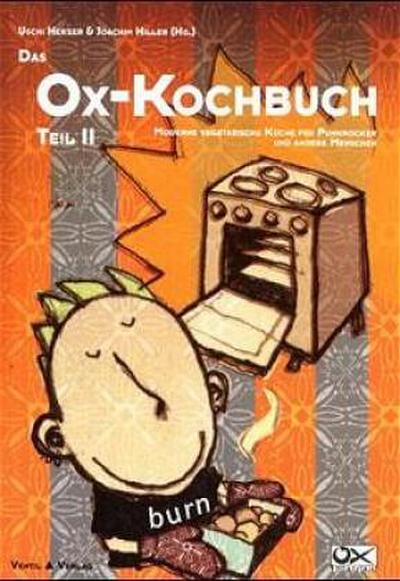 Das Ox-Kochbuch, Bd.2, Moderne vegetarische Küche für Punkrocker und andere Menschen