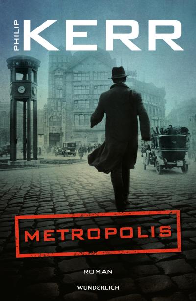 Metropolis: Historischer Kriminalroman (Bernie Gunther ermittelt, Band 14)