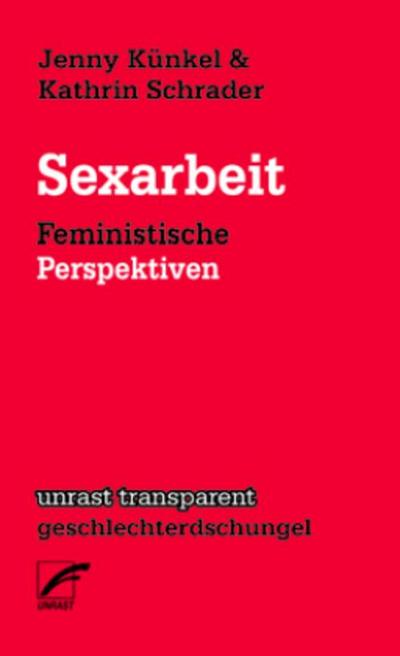 Sexarbeit: Feministische Perspektiven (transparent - geschlechterdschungel)