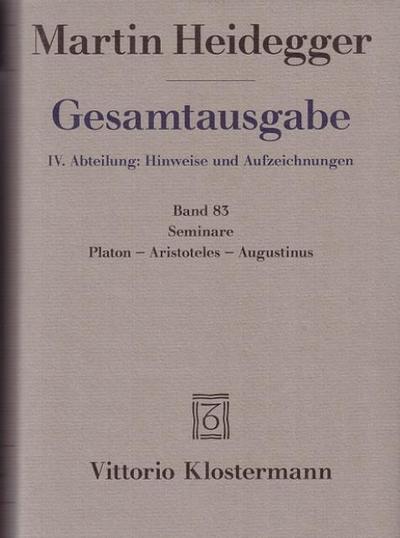 Gesamtausgabe. 4 Abteilungen / Seminare. Platon - Aristoteles - Augustinus