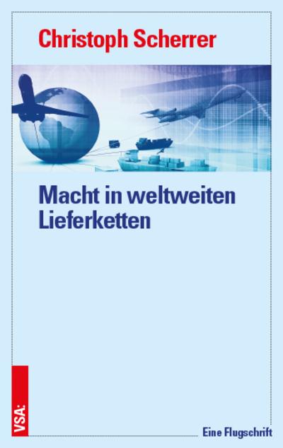 Macht in weltweiten Lieferketten: Eine Flugschrift
