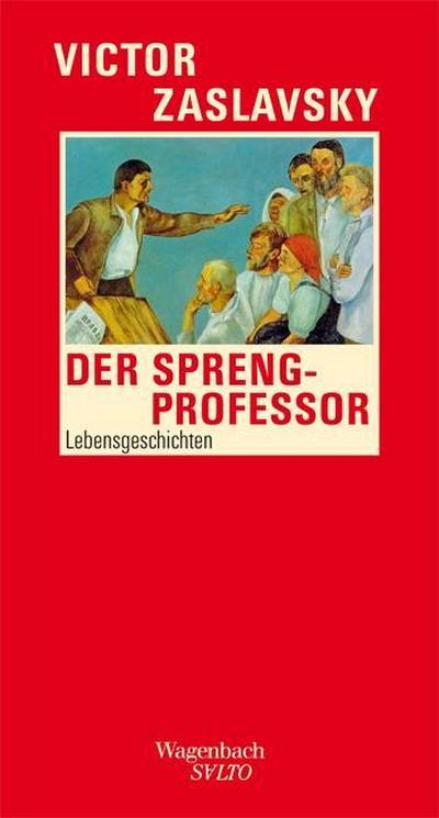 Der Sprengprofessor: Lebensgeschichten (SALTO)