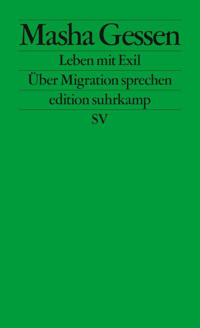 Leben mit Exil: Über Migration sprechen (edition suhrkamp)