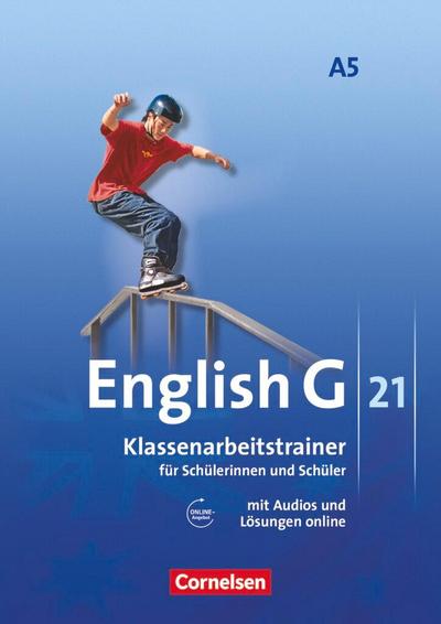 English G 21. Ausgabe A 5. Klassenarbeitstrainer mit Lösungen und Audios online