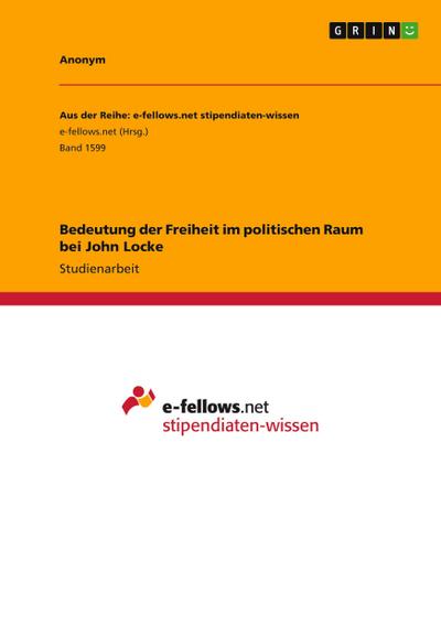 Bedeutung der Freiheit im politischen Raum bei John Locke