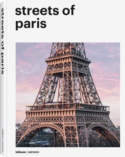 Streets of Paris. Ein fotografisches Porträt der französischen Metropole (Deutsch, Englisch, Französisch) - 22x28,7 cm, 224 Seiten (MENDO)