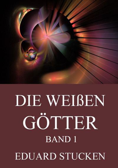 Die weißen Götter, Band 1
