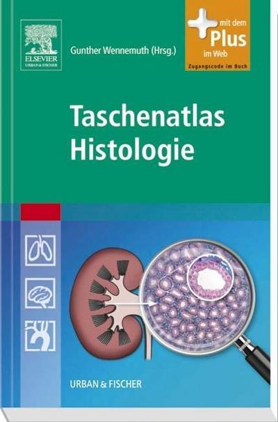 Taschenatlas Histologie: mit Zugang zum Elsevier-Portal