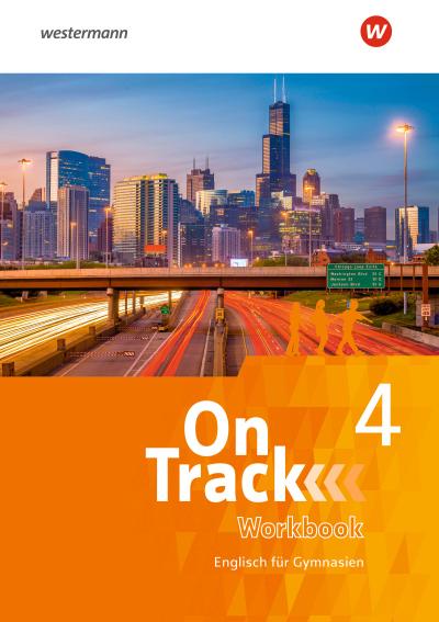 On Track 4. Workbook. Englisch für Gymnasien