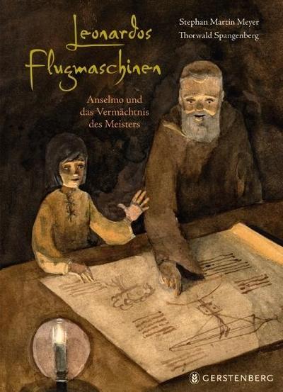 Leonardos Flugmaschinen: Anselmo und das Vermächtnis des Meisters