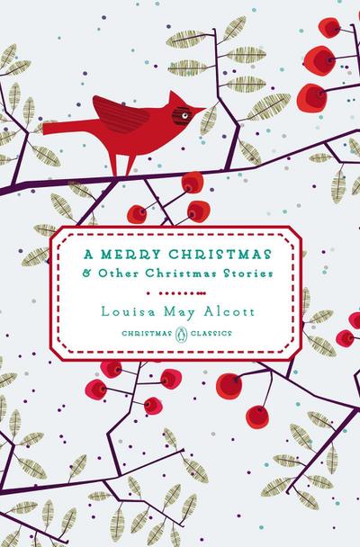 A Merry Christmas: And Other Christmas Stories (Penguin Christmas Classics, Band 2)