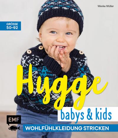 Hygge Babys und Kids - Wohlfühlkleidung stricken  Größe 5092  Deutsch