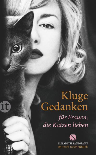 Kluge Gedanken f&uuml;r Frauen, die Katzen lieben (insel taschenbuch)