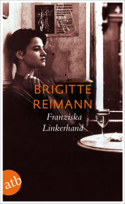Franziska Linkerhand: Roman (Brigitte Reimann)