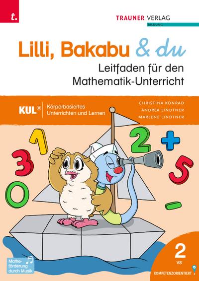 Lilli, Bakabu & du, Leitfaden für den Mathematik-Unterricht 2 VS