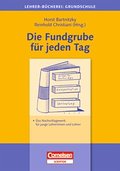 Die Fundgrube für jeden Tag