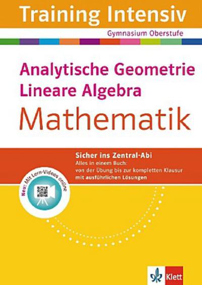 Training intensiv Mathematik. Analytische Geometrie, Lineare Algebra. Gymnasium/Oberstufe/Abitur