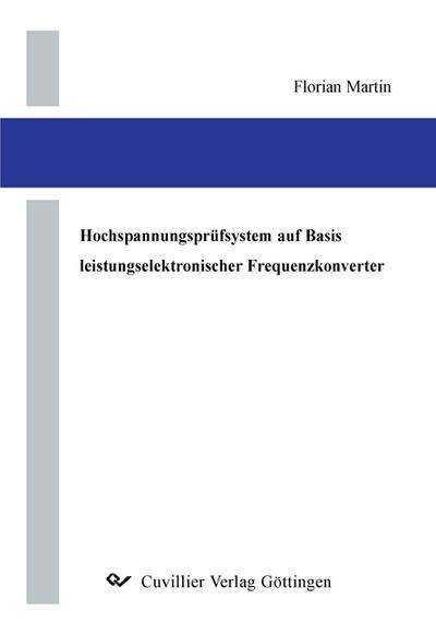 Hochspannungsprüfsystem auf Basis leistungselektronischer Frequenzkonverter
