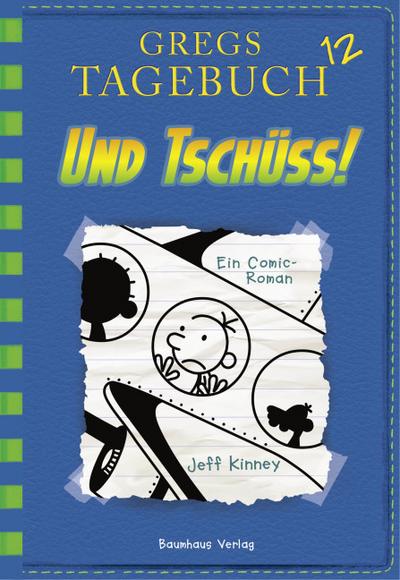 Gregs Tagebuch 12 - Und tschüss!: Band 12