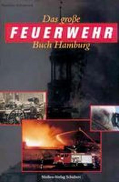 Das große Feuerwehr Buch Hamburg
