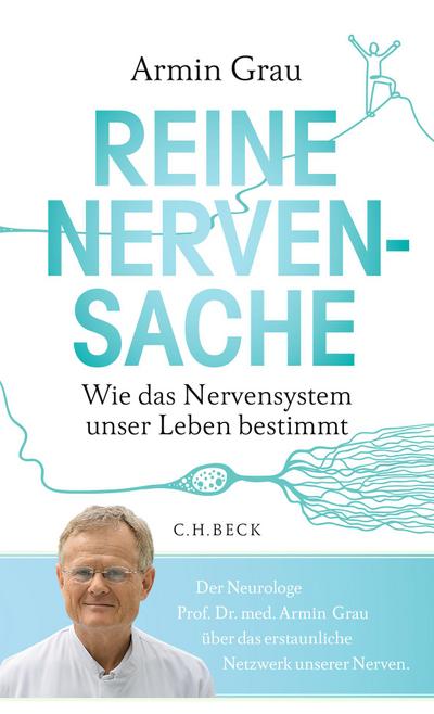 Reine Nervensache: Wie das Nervensystem unser Leben bestimmt