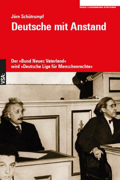 Deutsche mit Anstand: Der »Bund Neues Vaterland« wird »Deutsche Liga für Menschenrechte«