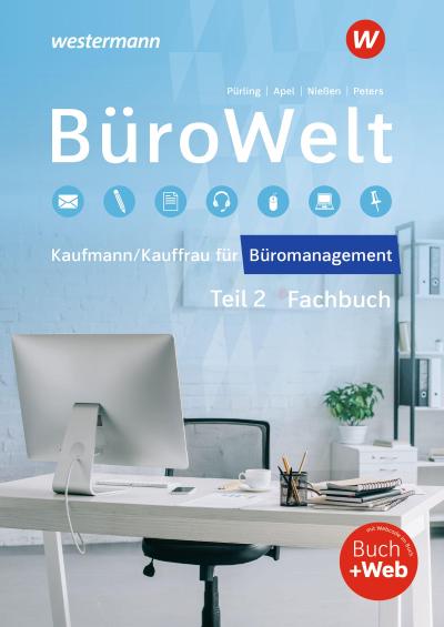 BüroWelt. Lernfelder 8-13 bis Teil 2 der gestreckten Abschlussprüfung Schulbuch