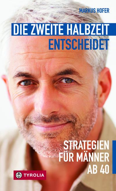 Die zweite Halbzeit entscheidet: Strategien für Männer ab 40