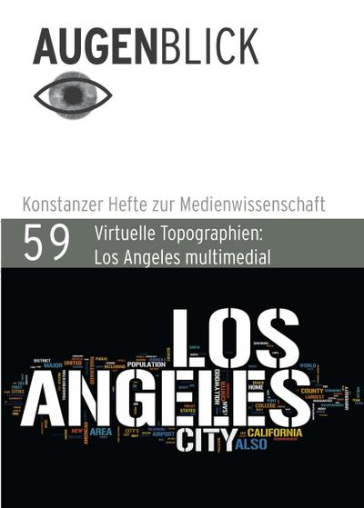 Virtuelle Topographien: Los Angeles multimedial (AugenBlick)
