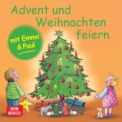 Advent und Weihnachten feiern mit Emma und Paul. Mini-Bilderbuch. Don Bosco Minis: Mit kleinen Kindern durchs Jahr. (Mein allererstes Mini-Bilderbuch)