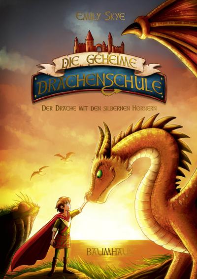 Die geheime Drachenschule - Der Drache mit den silbernen Hörnern  Band 2  Die geheime Drachenschule  Ill. v. Nöldner, Pascal  Deutsch