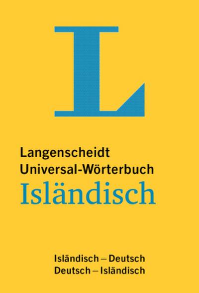 Langenscheidt Universal-Wörterbuch Isländisch: Isländisch-Deutsch/Deutsch-Isländisch (Langenscheidt Universal-Wörterbücher)