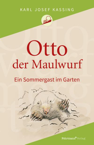 Otto der Maulwurf: Ein Sommergast im Garten