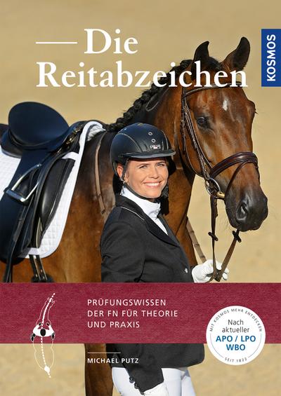 Die Reitabzeichen: Prüfungswissen der FN für Theorie und Praxis
