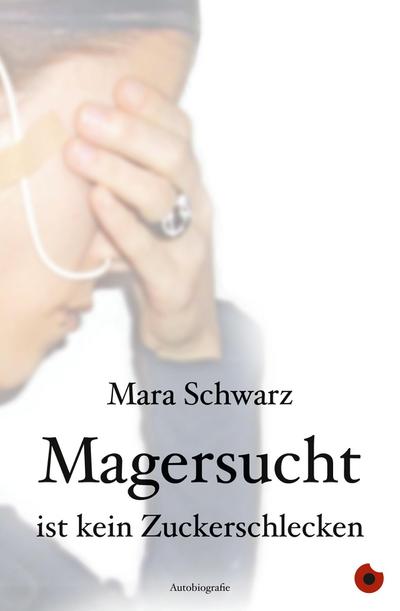 Magersucht ist kein Zuckerschlecken