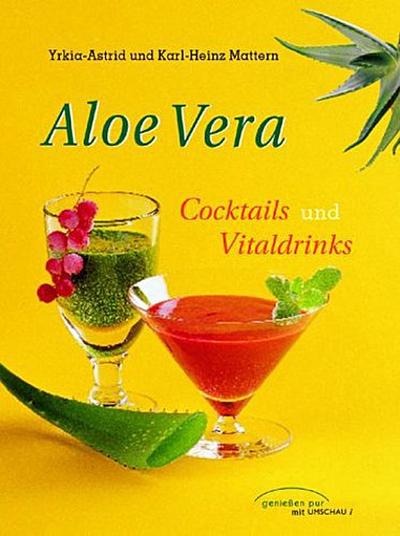 Aloe Vera: Cocktails und Vitaldrinks