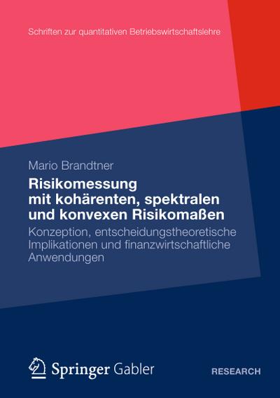 Moderne Methoden der Risiko- und Präferenzmessung: Konzeption, entscheidungstheoretische Implikationen und finanzwirtschaftliche Anwendungen ... Betriebswirtschaftslehre, Band 27)