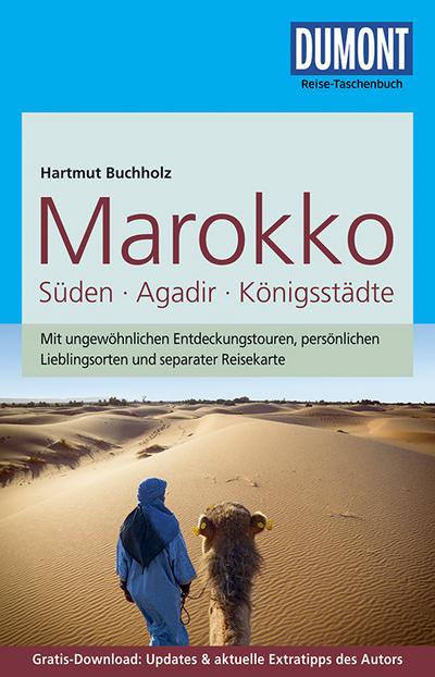 DuMont Reise-Taschenbuch Marokko, Der Süden mit Agadir & den Königsstädten: mit Online-Updates als Gratis-Download