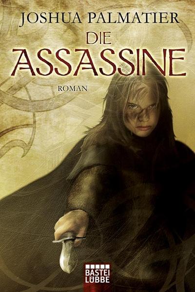 Die Assassine: Roman