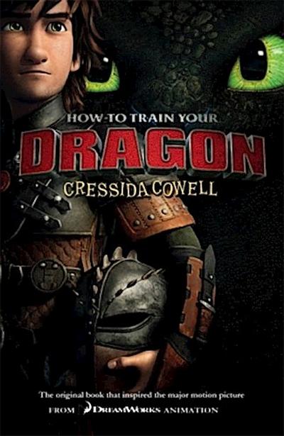 How To Train Your Dragon: The original book that inspired the major motion picture FROM DREAMWORKS ANIMATION