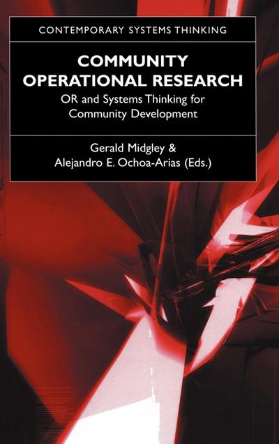 Community Operational Research: OR and Systems Thinking for Community Development (Contemporary Systems Thinking)