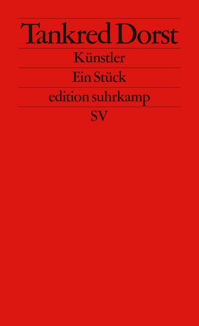 Künstler: Ein Stück (edition suhrkamp)