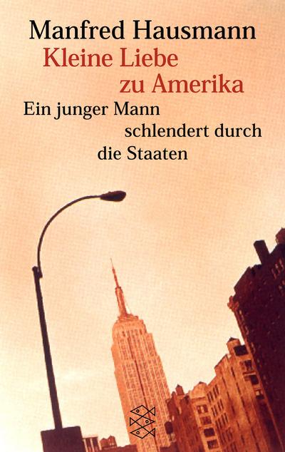 Kleine Liebe zu Amerika (Manfred Hausmann, Gesammelte Werke)