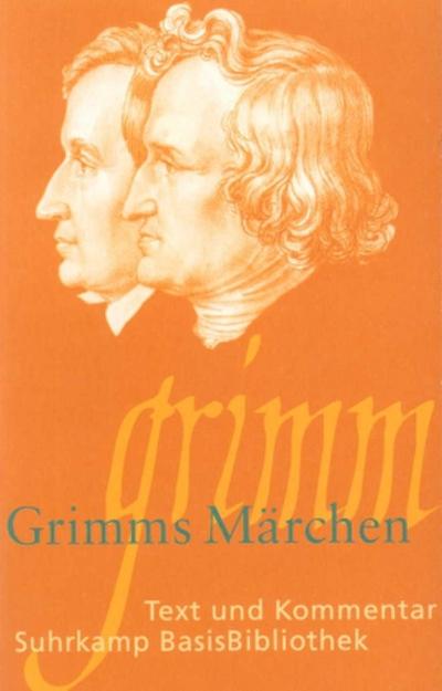 Grimms Märchen, ausgewählt und mit einem Kommentar versehen: Marchen 