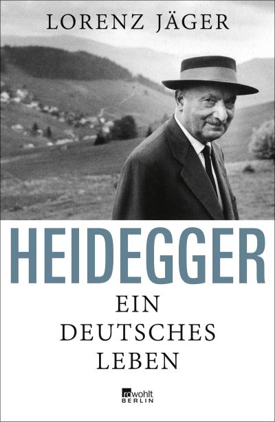 Heidegger: Ein deutsches Leben