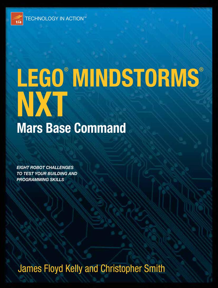 James Floyd Kelly/Lego Mindstorms Nxt Mars Base Command 9781430238041 eBay