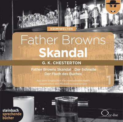 Father Browns Skandal Vol. 1: Father Browns Skandal, Der Schnelle, Der Fluch des Buches